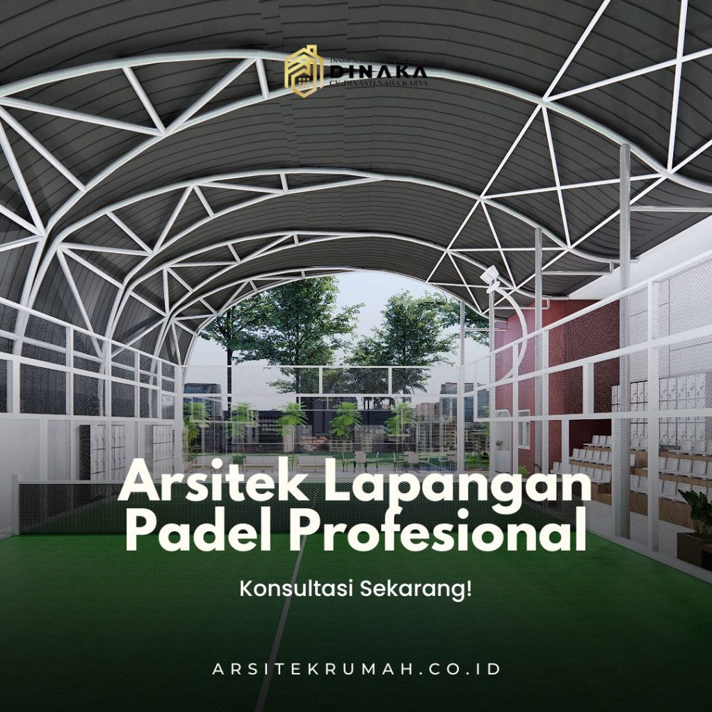 Arsitek Lapangan Padel Profesional - Dinaka Arsitek
