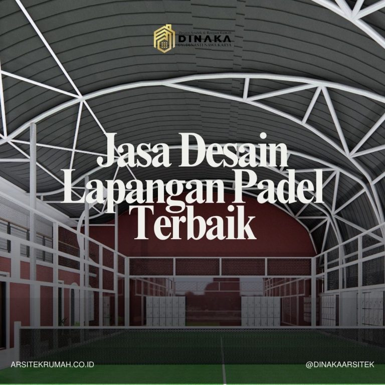 Dinaka Arsitek - Jasa Desain Lapangan Padel Terbaik